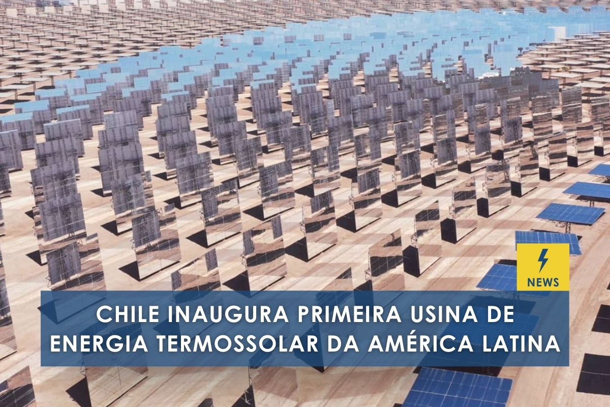 Chile inaugura primeira usina termossolar da América Latina
