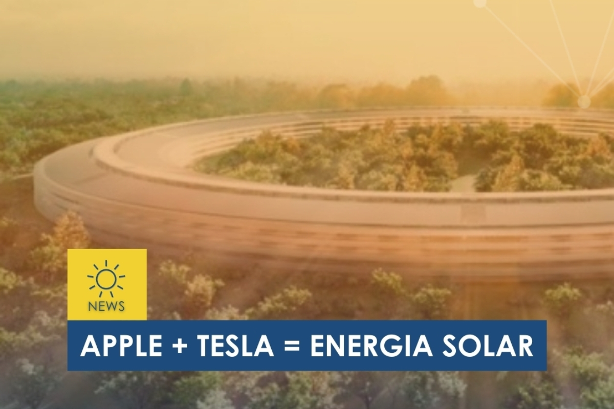 Apple + Tesla = Energia Solar